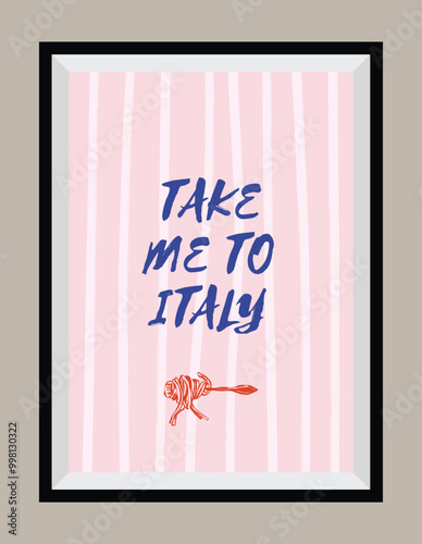 Minimal hand drawn vector Italian cuisine illustration with aesthetic quote in a poster frame.