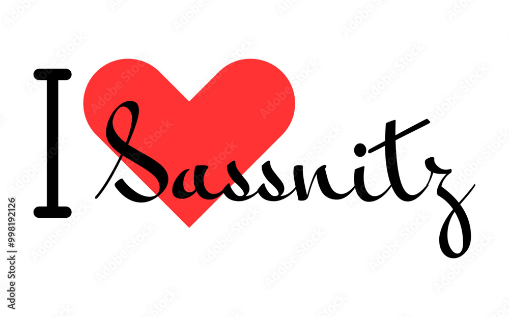 I love Sassnitz, city of Germany. Hand drawn letters with red heart. Vector illustration lettering, modern design I love Sassnitz, city of Germany. Hand drawn letters with red heart. Vector illustration lettering, modern design