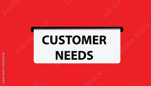 White coupon banner with word customer needs from machine vector illustration