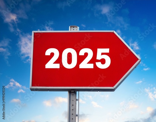 Text 2025 on red sign against blue sky. New Year resolution and goal to change and progress, business success and growth strategy, future challenge vision, start or beginning, startup, calendar