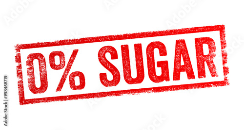 0 Percent Sugar - means that a product does not contain any added sugars, text concept stamp