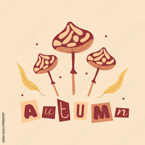 Square postcard with mushrooms, leaves and inscription autumn. Collage lettering with cut out letters.Hand drawn vector illustration in flat, doodle style.Fly agaric mushroom with spots.