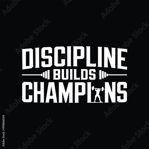 Discipline builds champions