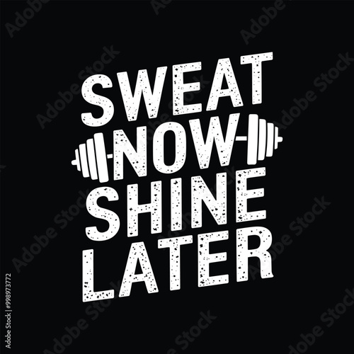 Sweat now shine later, EPS