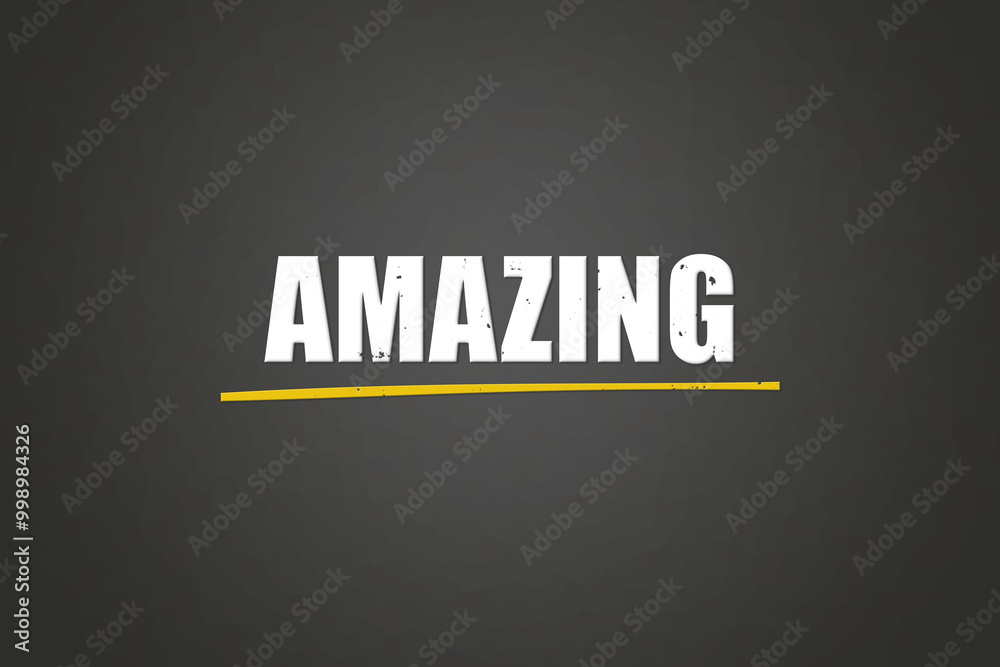 Amazing. A blackboard with white text. Illustration with grunge text style. Amazing. A blackboard with white text. Illustration with grunge text style.