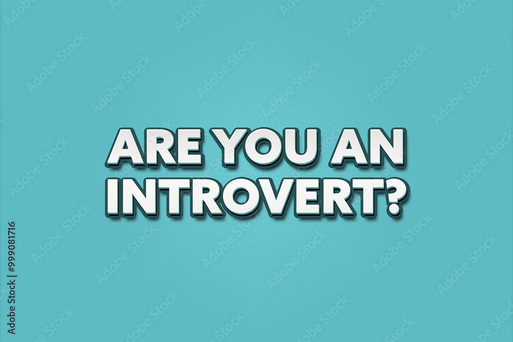 Obraz premium Are you an introvert.. A Illustration with white text isolated on light green background.