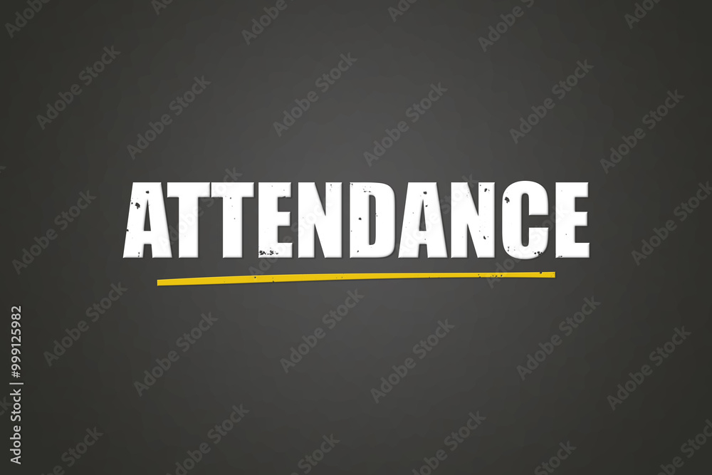 Attendance.. A blackboard with white text. Illustration with grunge text style. Attendance.. A blackboard with white text. Illustration with grunge text style.