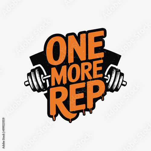 One more rep Motivational t-shirt. typographic text vector typography for t shirt design, poster print and fitness greetings card