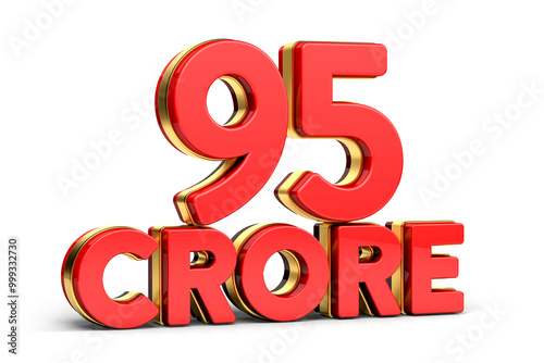 3d Red and golden 95 crore isolated on background. 3d illustration. photo