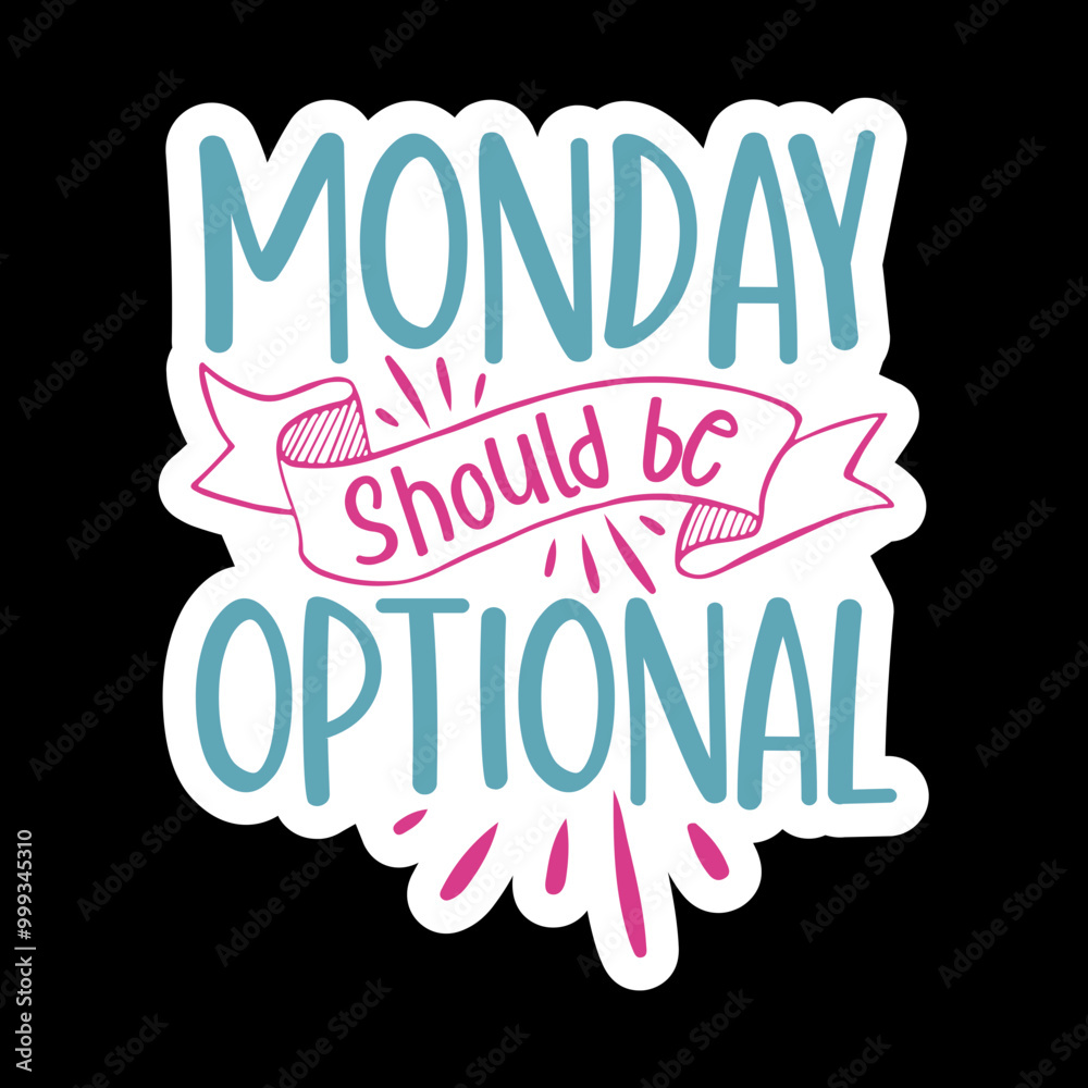 Monday Should Be Optional Monday Should Be Optional