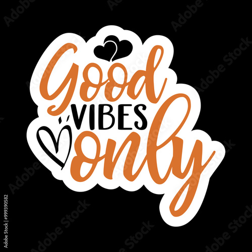 Good Vibes Only