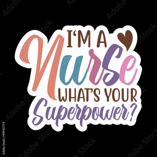 I Am A Nurse What’s Your Superpower