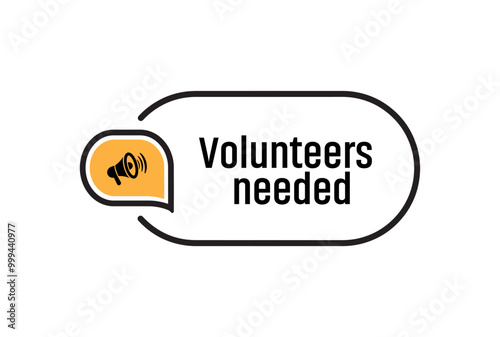Volunteers needed sign on white background	