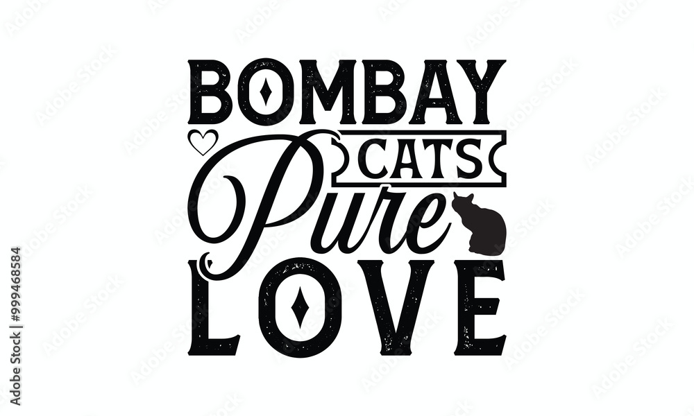 Obraz premium Bombay Cats Pure Love - Bombay Cat T-Shirt Design, Handmade Calligraphy Vector Illustration, Bags, Posters, Cards, Isolated On White Background.