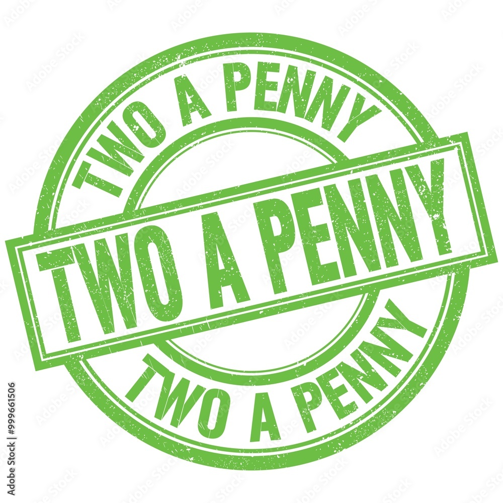 TWO A PENNY written word on green stamp sign TWO A PENNY written word on green stamp sign