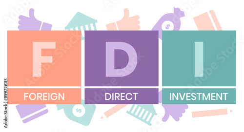 FDI - Foreign Direct Investment. business concept. Vector infographic illustration for presentations, sites, reports, banners