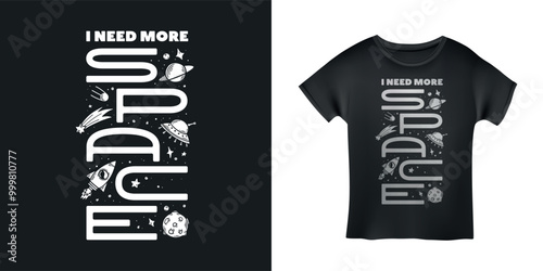 I need some space t-shirt hand drawn typography. Space theme doodle style apparel design. Vintage vector illustration.