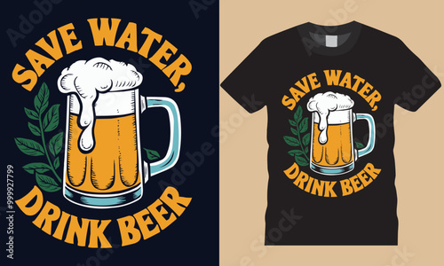 Save water drink beer Funny Beer T Shirt with Beer Mug photo