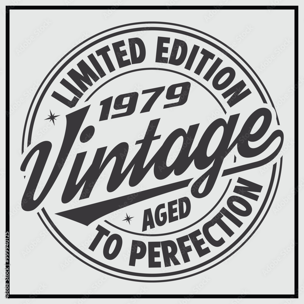 Obraz premium Funny birthday T-shirt Design, Vintage Birthday T-shirt Design,1979 Aged to perfection, 1979 Limited Edition T-shirt Design