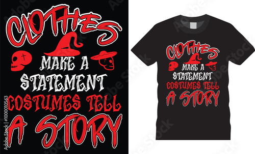 Haunted Halloween t-shirt Design.clothes make a statement costumes tell a story