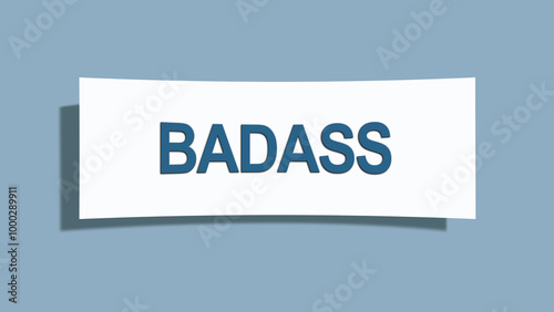 Badass. A card isolated on blue background.