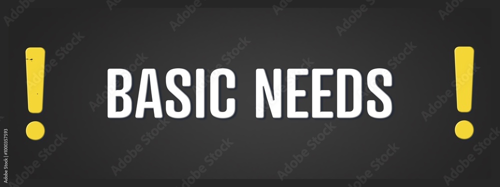 Basic needs. A blackboard with white text. Illustration with grunge text style. Basic needs. A blackboard with white text. Illustration with grunge text style.