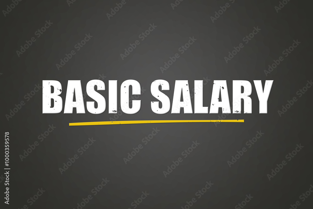 Basic Salary.. A blackboard with white text. Illustration with grunge text style.
