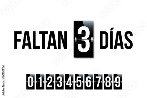 Countdown days to go poster in Spanish. Faltan dÌas. Count time display with all numbers from zero to nine. Sales or promotion clock. Realistic vector illustration isolated on white
