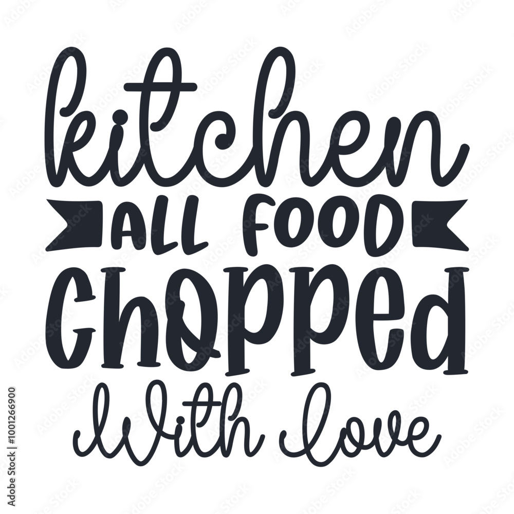 Kitchen All Food Chopped With Love Kitchen All Food Chopped With Love