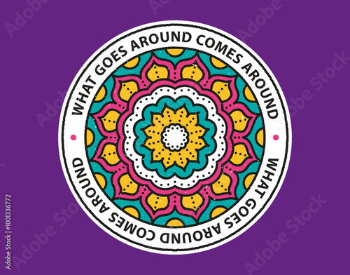 What Goes Around, Comes Around Mandala Illustration, Vector, Clipart, Motivation, Inspiration, Work life