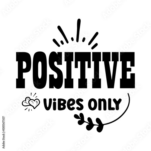 Positive Vibes Only SVG