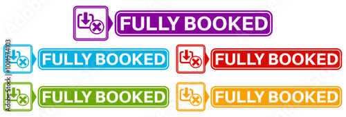 Set elegant badge fully booked icon sign. not available banner labels design template Vector illustration	