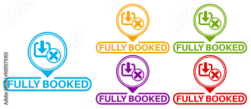 Set Stylish fully booked icon labels. fully capacity sign sticker icon design vector illustration	
