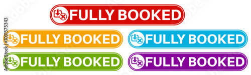 Set Stylish fully booked icon labels. fully capacity sign sticker icon design vector illustration	
