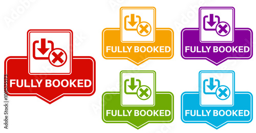Set Stylish fully booked icon labels. fully capacity sign sticker icon design vector illustration	
