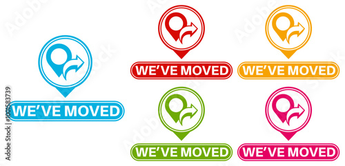Set elegant stylish we have moved icon labels. new location sign sticker icon design vector illustration	