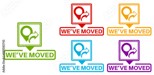 Set elegant stylish we have moved icon labels. new location sign sticker icon design vector illustration	