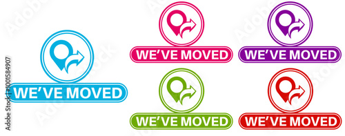 Set elegant stylish we have moved icon labels. new location sign sticker icon design vector illustration	