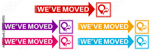 Set elegant stylish we have moved icon labels. new location sign sticker icon design vector illustration	