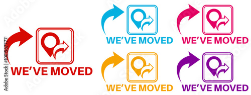 Set collections stylish we've moved trendy colorful icon signs. relocate location labels design template Vector illustration