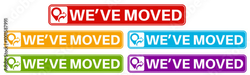 Set collections stylish we've moved trendy colorful icon signs. relocate location labels design template Vector illustration