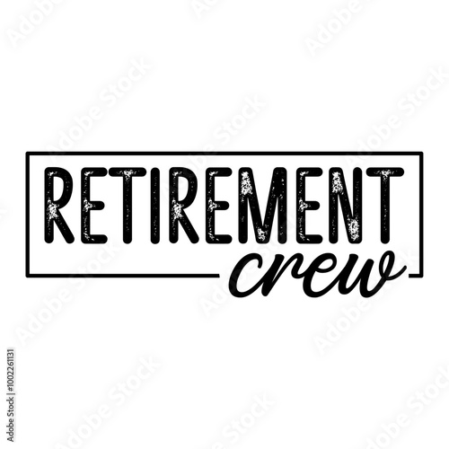 Retirement Crew SVG