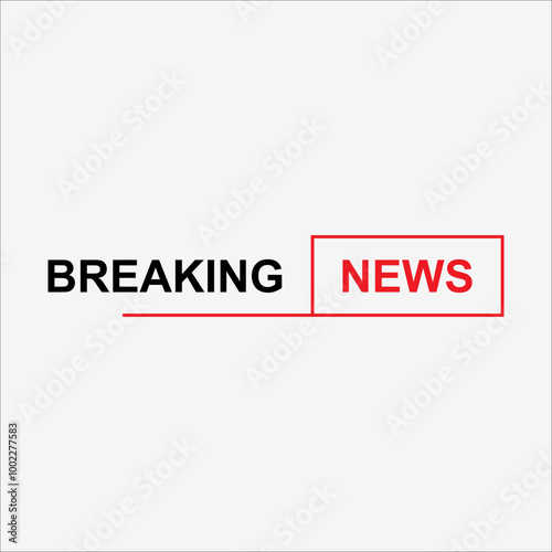 Breaking news header banner. Breaking news label. Breaking news element