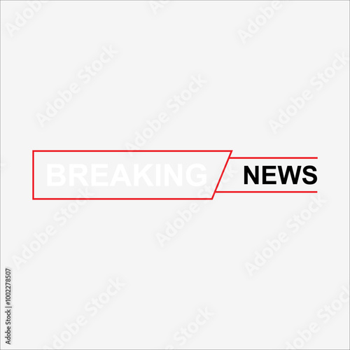 Breaking news header banner. Breaking news label. Breaking news element