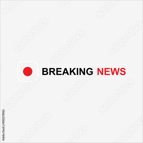 Breaking news header banner. Breaking news label. Breaking news element