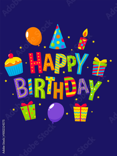happy birthday card vector. Cheerful birthday greeting with vibrant letters, balloons, gifts, cupcakes, and candles, perfect for celebratory events and special moments.