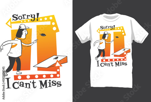 Cornhole sorry I can't miss t-shirt