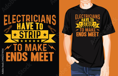 Electricians have to strip to make ends meet t-shirt design unique idea