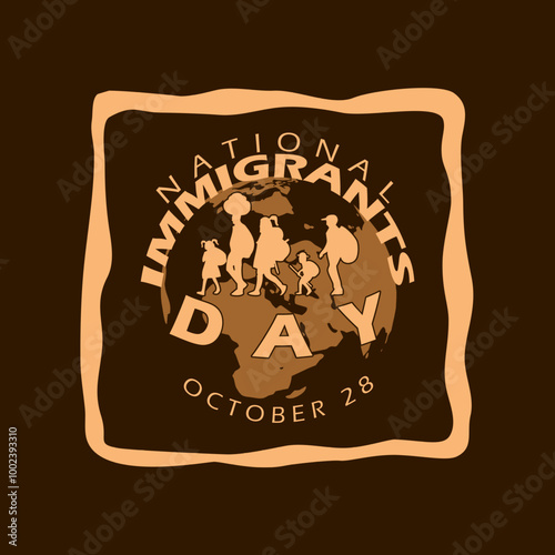 National Immigrants Day commemorate on October 28th. Illustration of immigrant families with earth icons in frame on dark brown background.