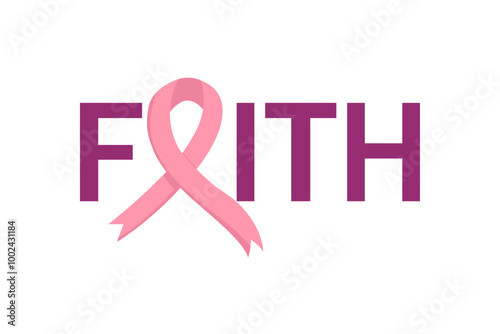 Faith. Breast cancer awareness, breast cancer design. The pink ribbon is a symbol of cancer awareness. Vector illustration